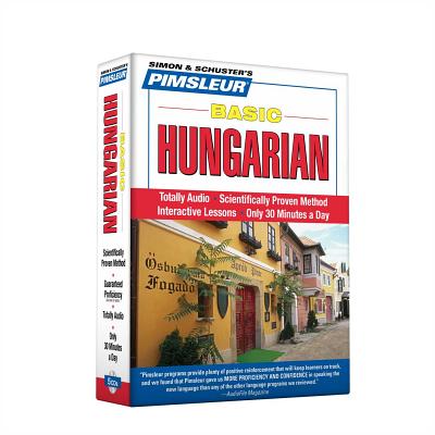 Pimsleur Hungarian Basic Course - Level 1 Lessons 1-10 CD, 1: Learn to Speak and Understand Hungarian with Pimsleur Language Programs