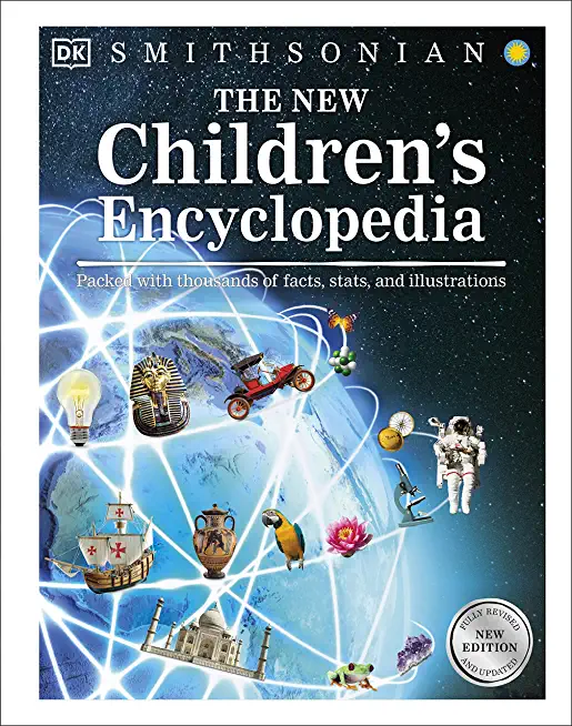 The New Children's Encyclopedia: Packed with Thousands of Facts, Stats, and Illustrations