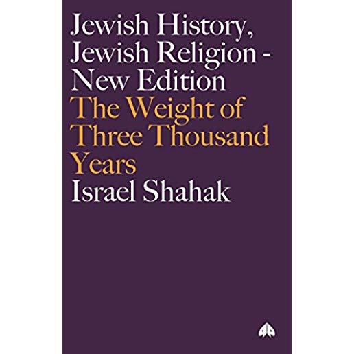 Jewish History, Jewish Religion: The Weight of Three Thousand Years