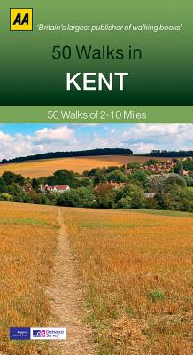 50 Walks in Kent: 50 Walks of 2-10 Miles