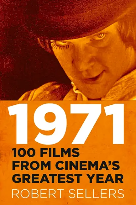 1971: 100 Films from Cinema's Greatest Year