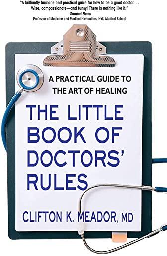 The Little Book of Doctors' Rules: A Practical Guide to the Art of Healing