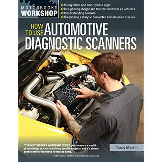 How to Use Automotive Diagnostic Scanners: - Understand Obd-I and Obd-II Systems - Troubleshoot Diagnostic Error Codes for All Vehicles - Select the R
