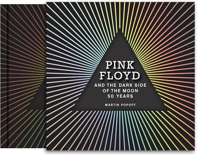 Pink Floyd and the Dark Side of the Moon: 50 Years