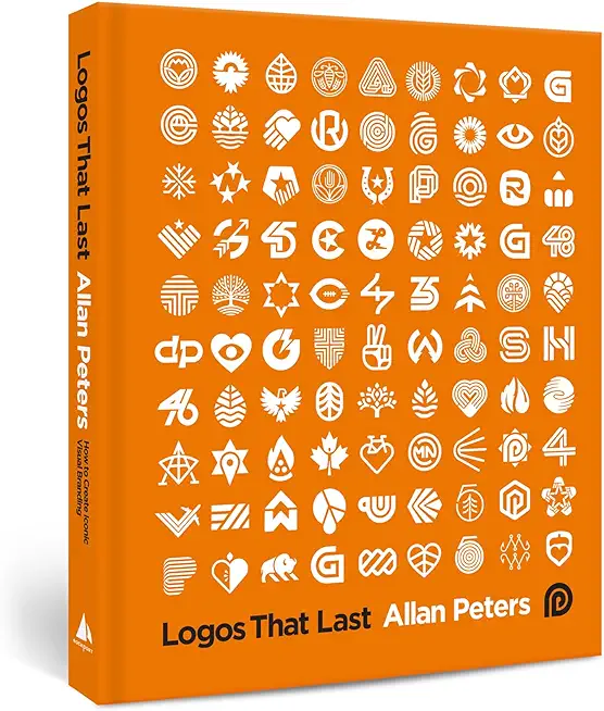 Logos That Last: How to Create Iconic Visual Branding