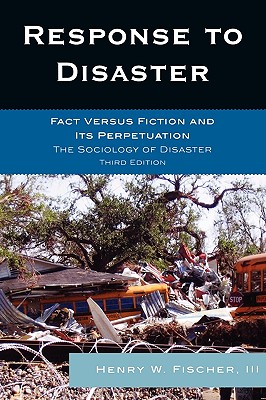 Response to Disaster: Fact Versus Fiction and Its Perpetuation