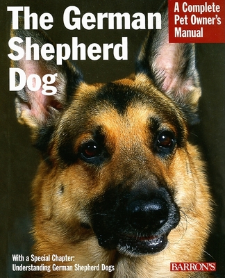 The German Shepherd Dog: Everything about Purchase, Care, Feeding, and Training