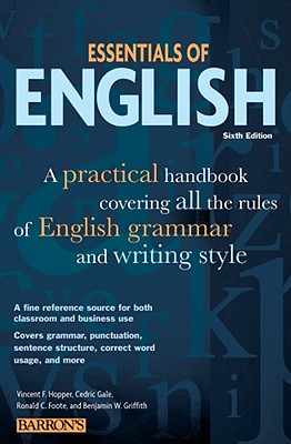 Essentials of English: A Practical Handbook Covering All the Rules of English Grammar and Writing Style