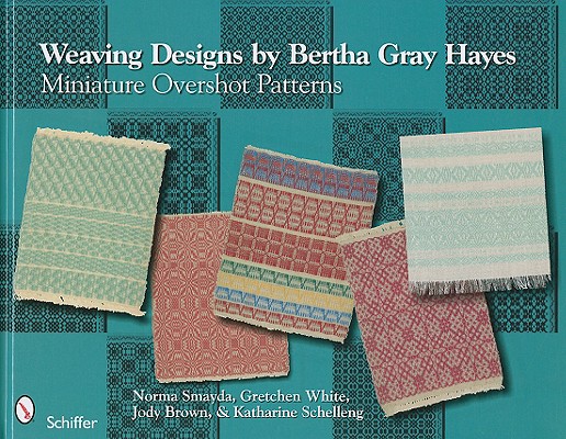 Weaving Designs by Bertha Gray Hayes: Miniature Overshot Patterns