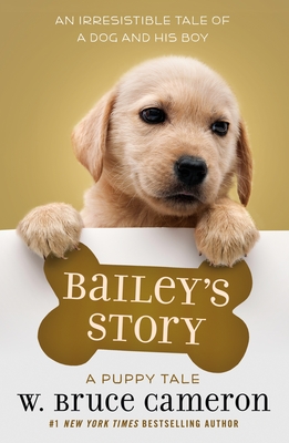 Bailey's Story: A Dog's Purpose Puppy Tale