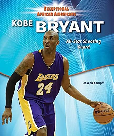 Kobe Bryant: All-Star Shooting Guard