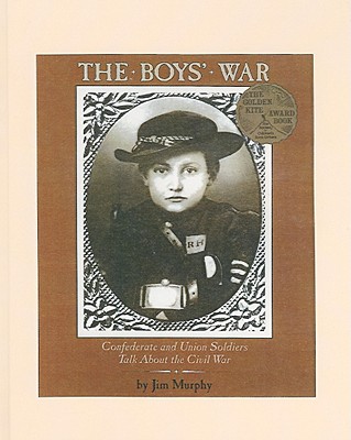The Boys' War: Confederate and Union Soldiers Talk about the Civil War