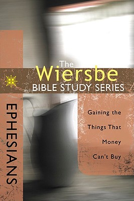 Ephesians: Gaining the Things That Money Can't Buy