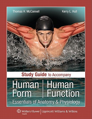 Study Guide to Accompany Human Form Human Function: Essentials of Anatomy & Physiology: Essentials of Anatomy & Physiology [With Access Code]