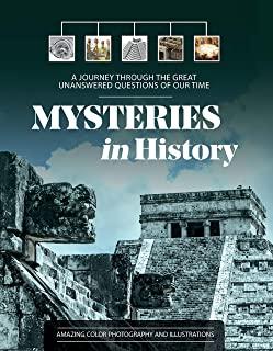 Mysteries in History: A Journey Through the Great Unanswered Questions of Our Time