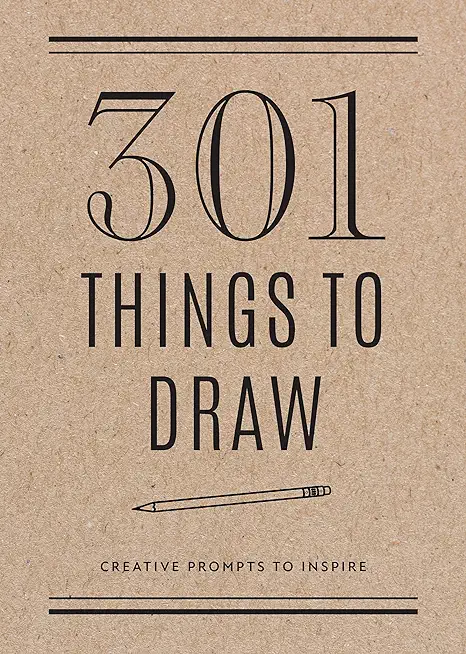 301 Things to Draw - Second Edition: Creative Prompts to Inspirevolume 29