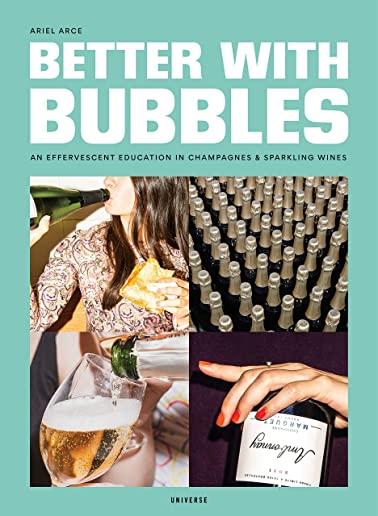 Better with Bubbles: An Effervescent Education in Champagnes & Sparkling Wines