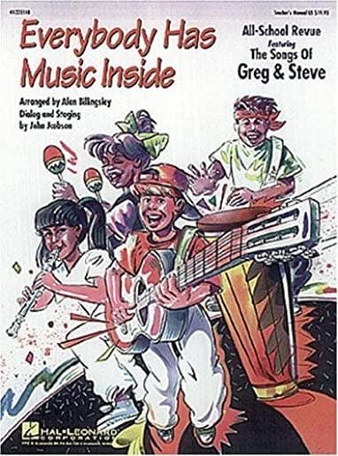 Everybody Has Music Inside: An All-School Revue: The Songs of Greg & Steve