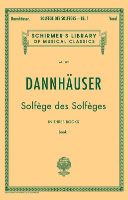 Solfege Des Solfeges - Book I: Schirmer Library of Classics Volume 1289 Voice Technique