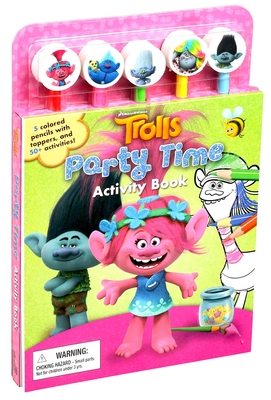 DreamWorks Trolls Party Time Activity Book [With Pens/Pencils]