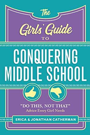 The Girls' Guide to Conquering Middle School: 