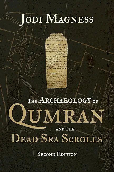 The Archaeology of Qumran and the Dead Sea Scrolls, 2nd Ed.