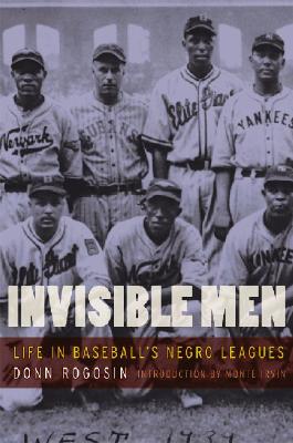 Invisible Men: Life in Baseball's Negro Leagues