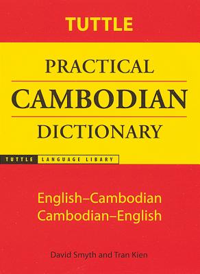 Tuttle Practical Cambodian Dictionary: English-Cambodian Cambodian-English
