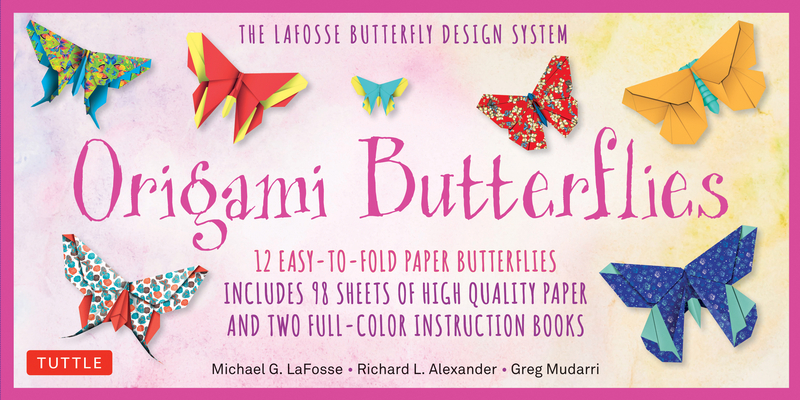 Origami Butterflies Kit: The Lafosse Butterfly Design System - Kit Includes 2 Origami Books, 12 Projects, 98 Origami Papers: Great for Both Kid