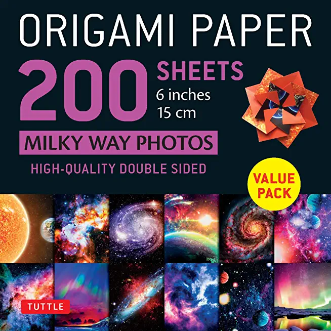 Origami Paper 200 Sheets Milky Way Photos 6 (15 CM): Tuttle Origami Paper: Double Sided Origami Sheets Printed with 12 Different Photographs (Includes