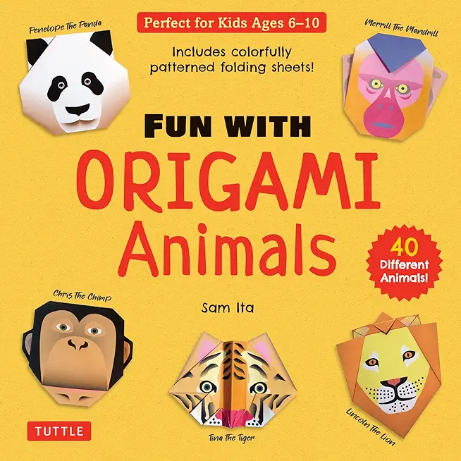 Fun with Origami Animals Kit: 40 Different Animals! Includes Colorfully Patterned Folding Sheets! Full-Color 48-Page Book with Simple Instructions (