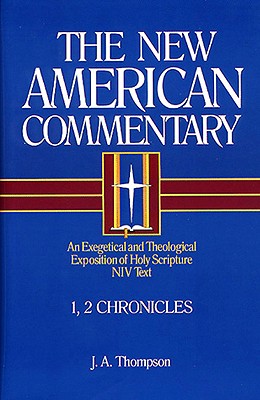 1, 2 Chronicles: An Exegetical and Theological Exposition of Holy Scripture Volume 9