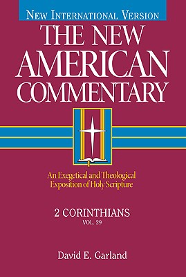 2 Corinthians: An Exegetical and Theological Exposition of Holy Scripture Volume 29