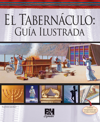 El Tabernaculo: Guia Ilustrada = The Tabernacle