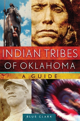 Indian Tribes of Oklahoma: A Guide