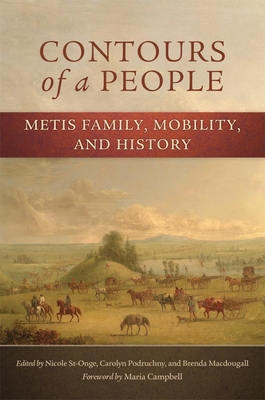 Contours of a People: Metis Family, Mobility, and History