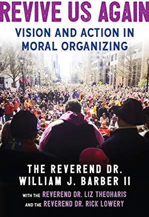 Revive Us Again: Vision and Action in Moral Organizing
