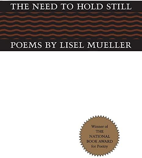 The Need to Hold Still: Poems