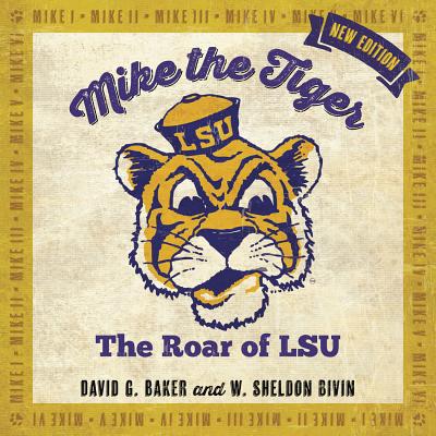 Mike the Tiger: The Roar of LSU