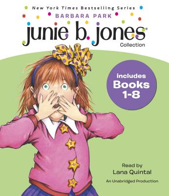 Junie B. Jones Collection: Books 1-8: #1 Stupid Smelly Bus; #2 Monkey Business; #3 Big Fat Mouth; #4 Sneaky Peeky Spyi Ng; #5 Yucky Blucky Fruitcake;