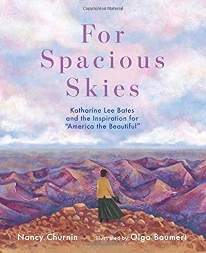 For Spacious Skies: Katharine Lee Bates and the Inspiration for 