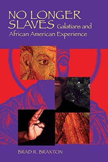 No Longer Slaves: Galatians and African American Experience