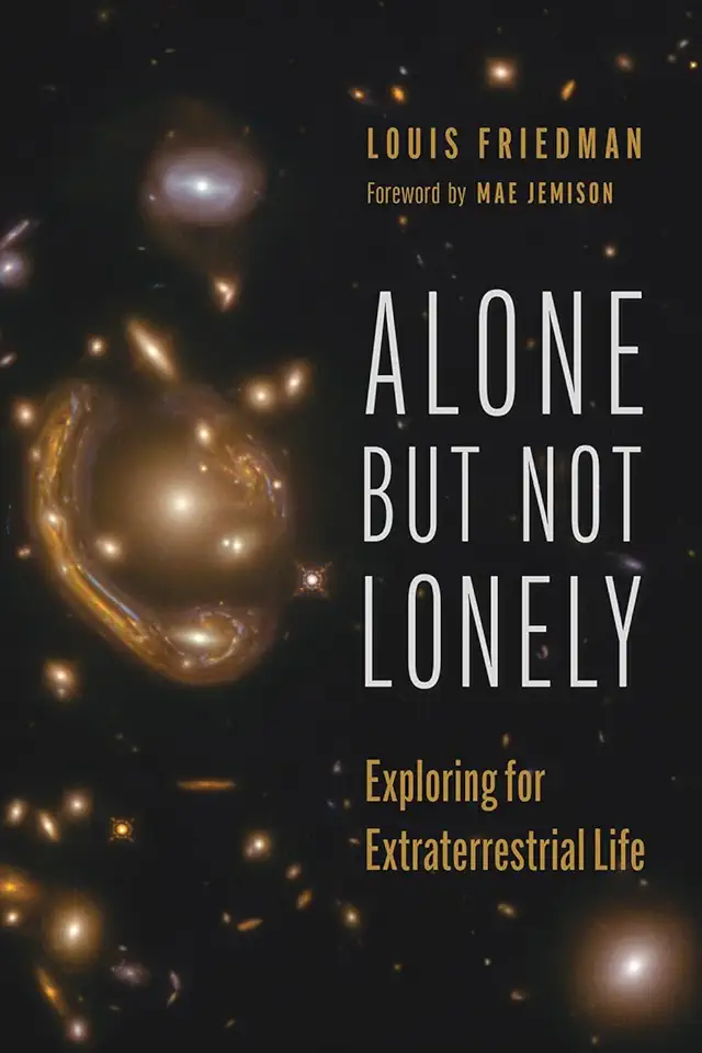 Alone But Not Lonely: Exploring for Extraterrestrial Life