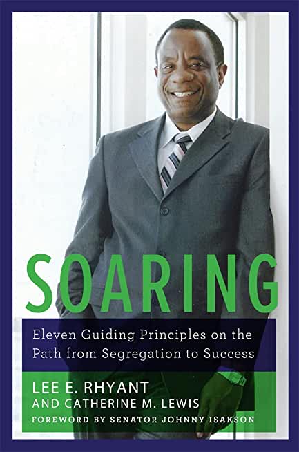 Soaring: Eleven Guiding Principles on the Path from Segregation to Success