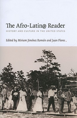 The Afro-Latin@ Reader: History and Culture in the United States