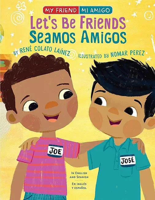 Let's Be Friends / Seamos Amigos: In English and Spanish / En Ingles Y EspaÃ±ol