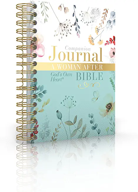 A Woman After God's Own Heart Bible Companion Journal