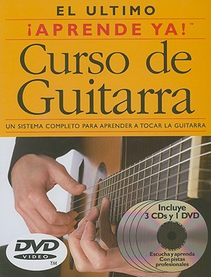 Aprende Ya! Curso de Guitarra: 3 Books/3 Cds/1 DVD Boxed Set [With 3 CDs and DVD]