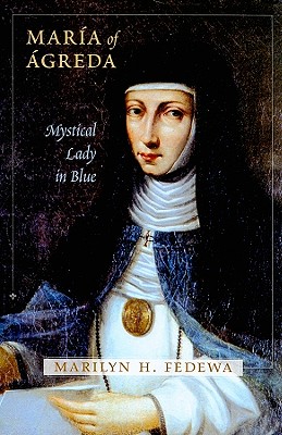 MarÃ­a of Ãgreda: Mystical Lady in Blue