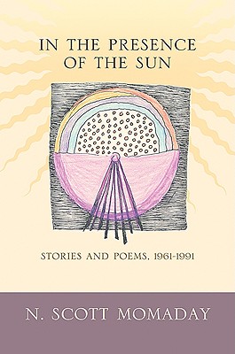 In the Presence of the Sun: Stories and Poems, 1961-1991